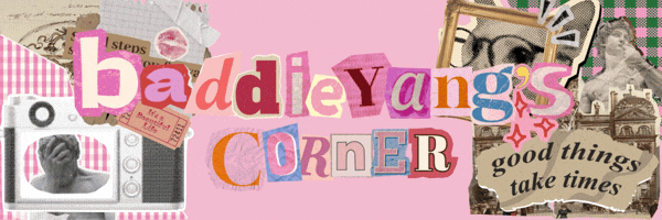Baddieyang's Corner